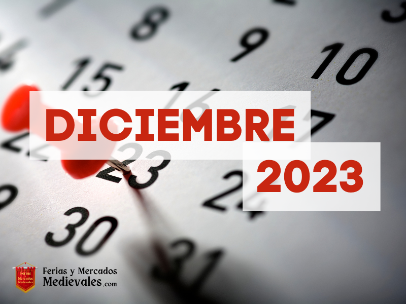 Ferias y Mercados Medievales en diciembre de 2023