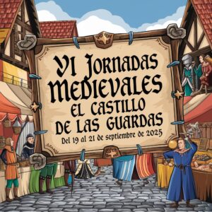 VI Jornadas Medievales El Castillo de las Guardas