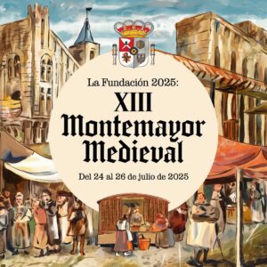 La Fundación 2025: XIII Montemayor Medieval