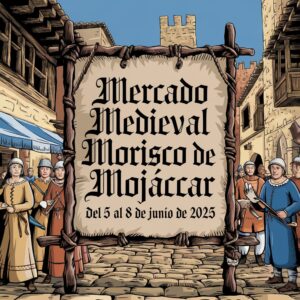 Mercado Medieval Morisco de Mojácar (Almería) 2025