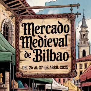 Mercado Medieval de Bilbao / Irala (Vizcaya) 2025