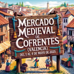 Mercado Medieval de Cofrentes (Valencia) 2025