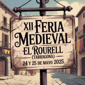 XII Feria Medieval de El Rourell (Tarragona) 2025