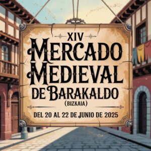 XIV Mercado Medieval de Barakaldo (Bizkaia) 2025