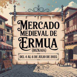 Mercado Medieval de Ermua (Bizkaia) 2025