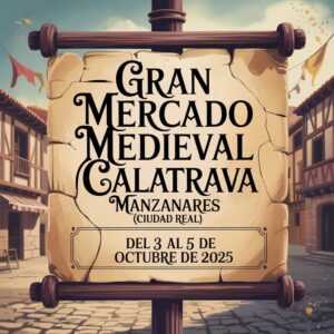 Gran Mercado Medieval Calatravo de Manzanares (Ciudad Real) 2025