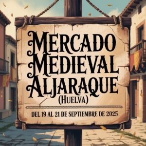 Mercado Medieval de Aljaraque (Huelva) 2025