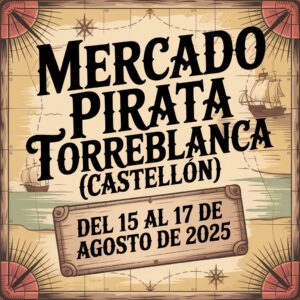 Mercado Pirata de Torreblanca (Castellón) 2025