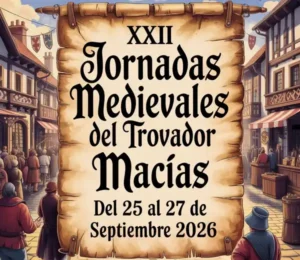 XXII Jornadas Medievales del Trovador MacĆas 2026