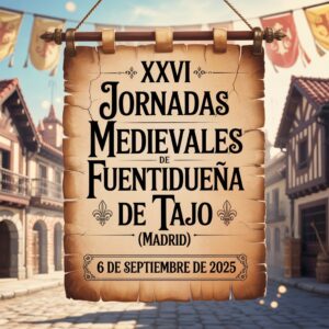 XXVI Jornadas Medievales de Fuentidueña de Tajo (Madrid) 2025