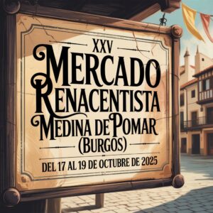 XXV Mercado Renacentista de Medina de Pomar (Burgos) 2025