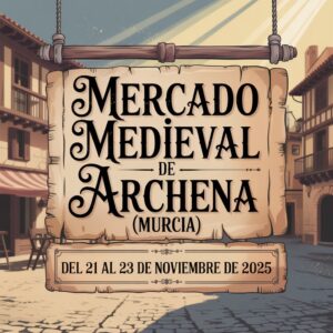 Mercado Medieval de Archena (Murcia) 2025