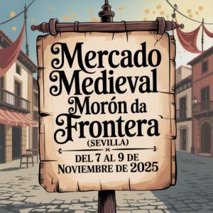 Mercado Medieval en Morón de la Frontera (Sevilla) 2025