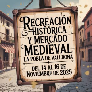 Recreación Histórica y Mercado Medieval de La Pobla de Vallbona (Valencia) 2025