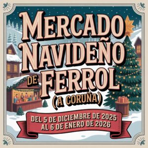 Mercado Navideño de Ferrol (A Coruña) 2025