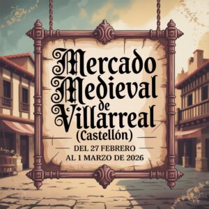 Mercado Medieval de Villarreal (Castellón) 2026