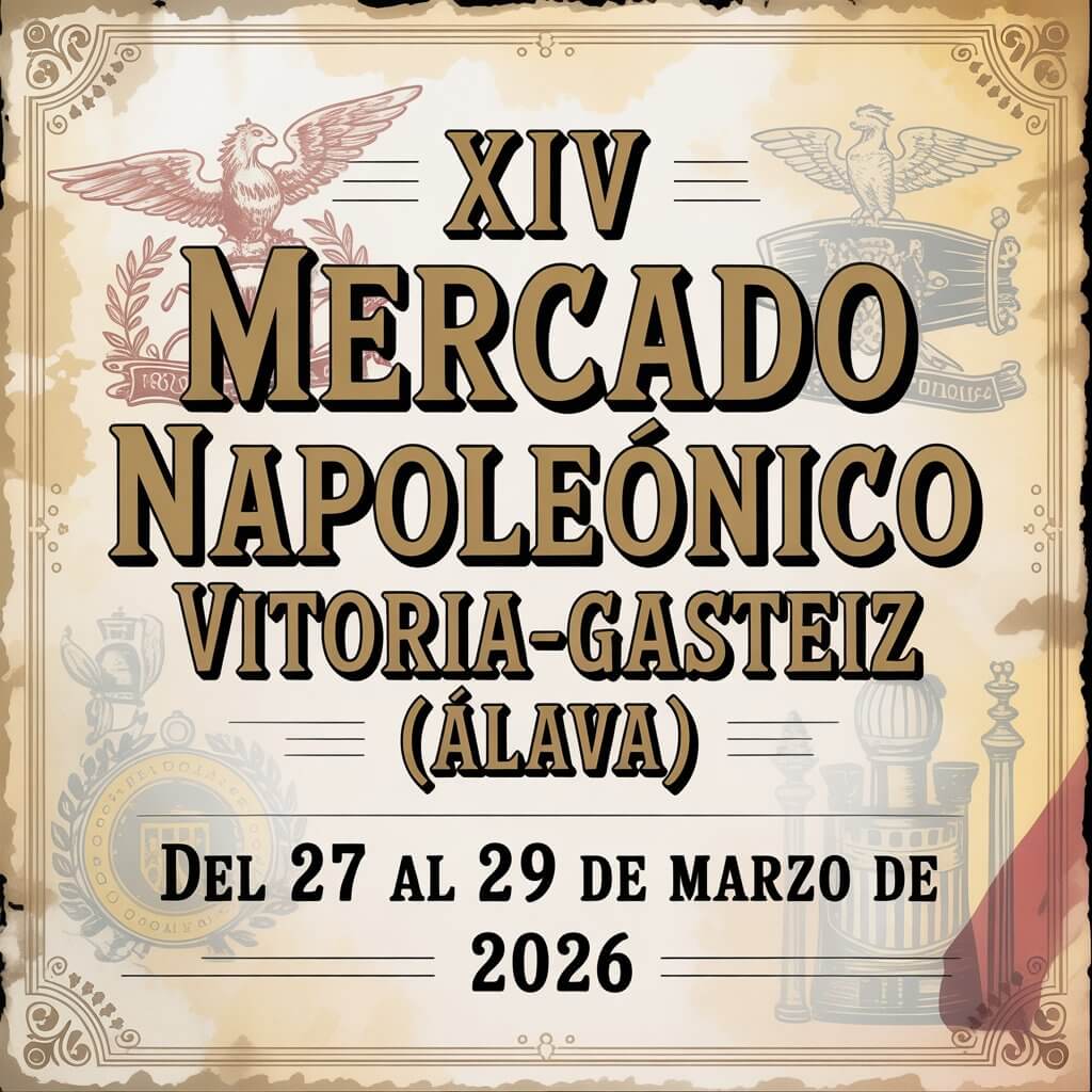 XIV Mercado Napoleónico en Vitoria-Gasteiz (Álava) 2026