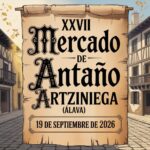 XXVII Mercado de Antaño de Artziniega (Álava) 2026
