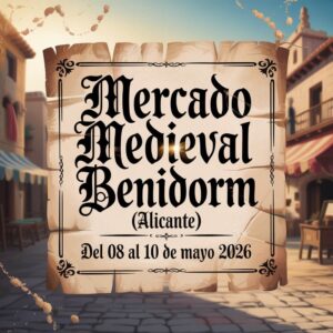 Mercado Medieval en Benidorm (Alicante) 2026