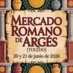 Mercado Romano de ArgƩs (Toledo) 2026