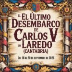 El Último Desembarco de Carlos V en Laredo (Cantabria) 2026