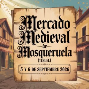 Mercado Medieval de Mosqueruela (Teruel) 2026