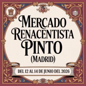 Mercado Renacentista en Pinto (Madrid) 2026
