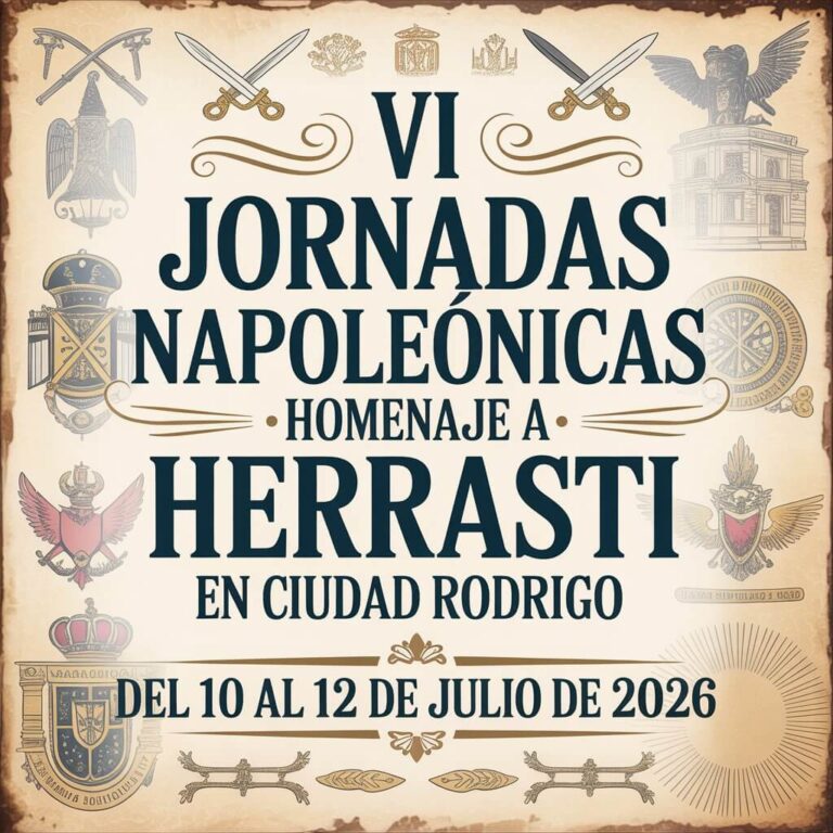 VI Jornadas Napoleónicas Homenaje a Herrasti en Ciudad Rodrigo (Salamanca) 2026