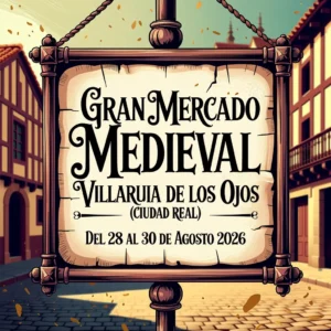 Gran Mercado Medieval de Villarrubia de los Ojos (Ciudad Real) 2026