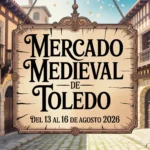 Mercado Medieval de Toledo | 13 al 16 de agosto 2026