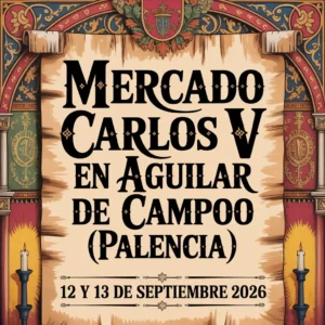 Mercado Carlos V en Aguilar de Campoo (Palencia) 2026