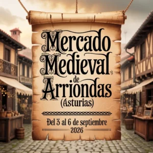 Mercado Medieval de Arriondas (Asturias) del 3 al 6 de septiembre de 2026