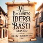 VI Encuentro Íbero en Basti (Granada) 2026