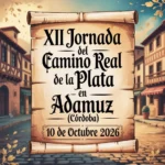 XII Jornada del Camino Real de la Plata en Adamuz (Córdoba) 2026