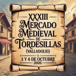 XXXIII Mercado Medieval de Tordesillas (Valladolid) 2026