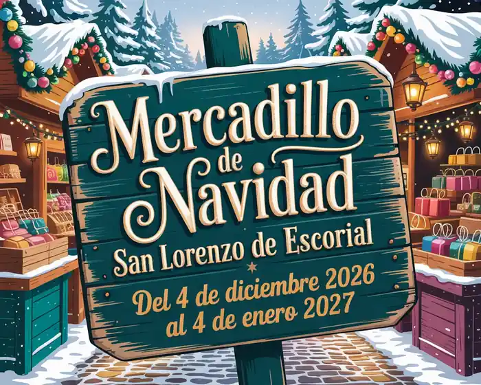 Mercadillo de Navidad de San Lorenzo de El Escorial 2026–2027